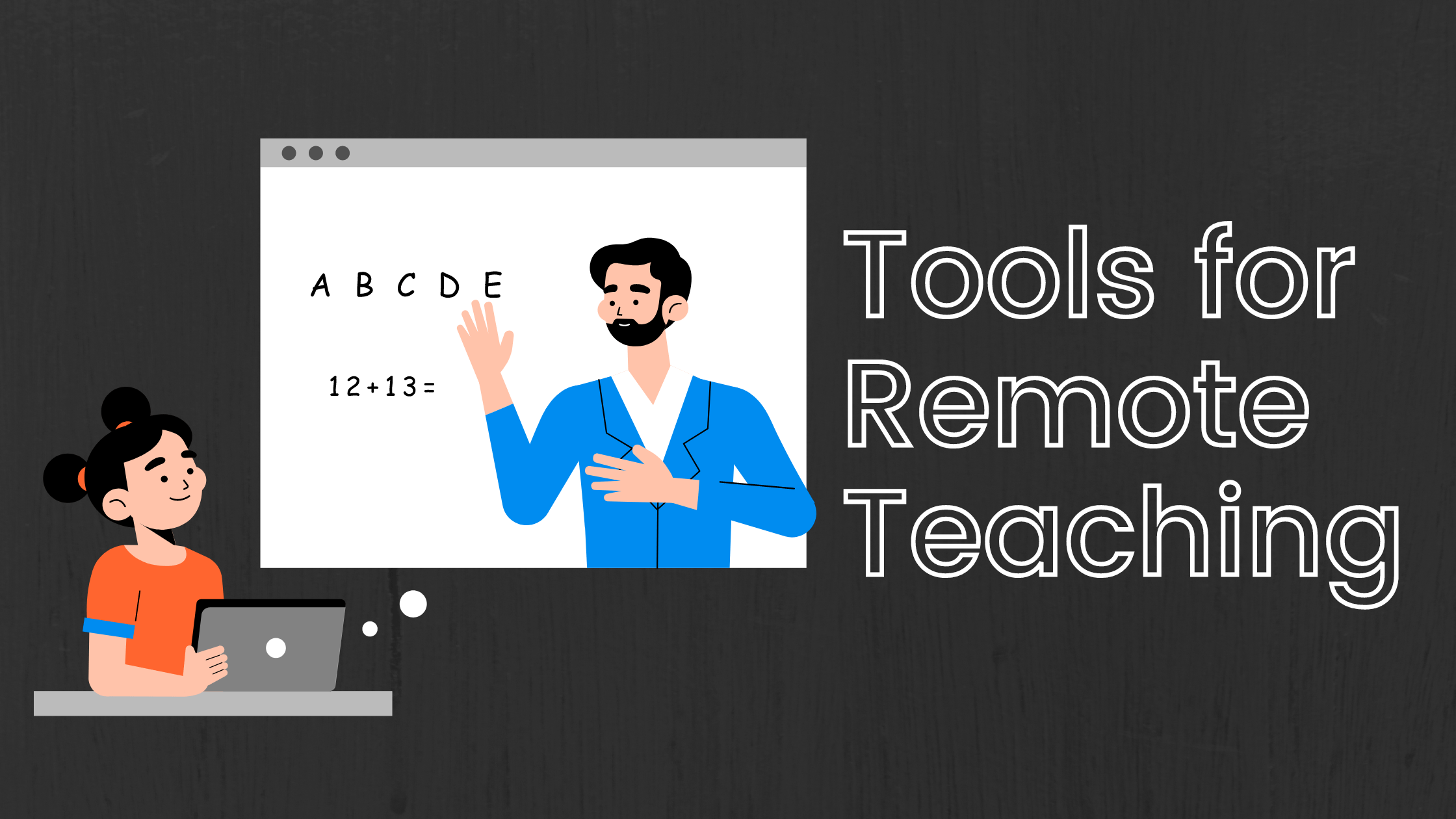 Tools for Remote Teaching