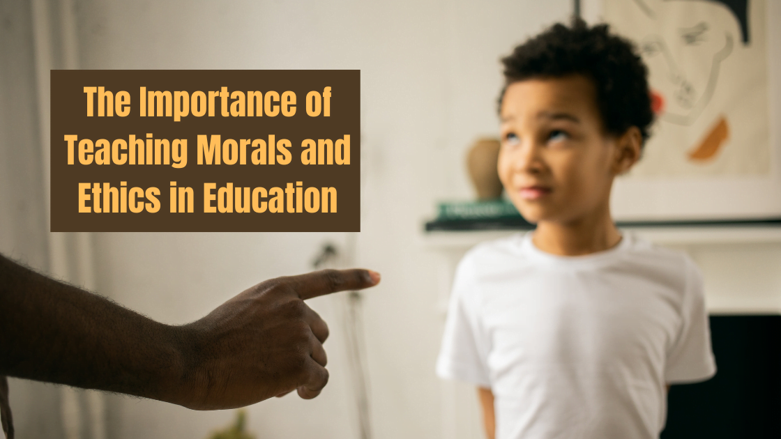 Importance of morals and ethics in education