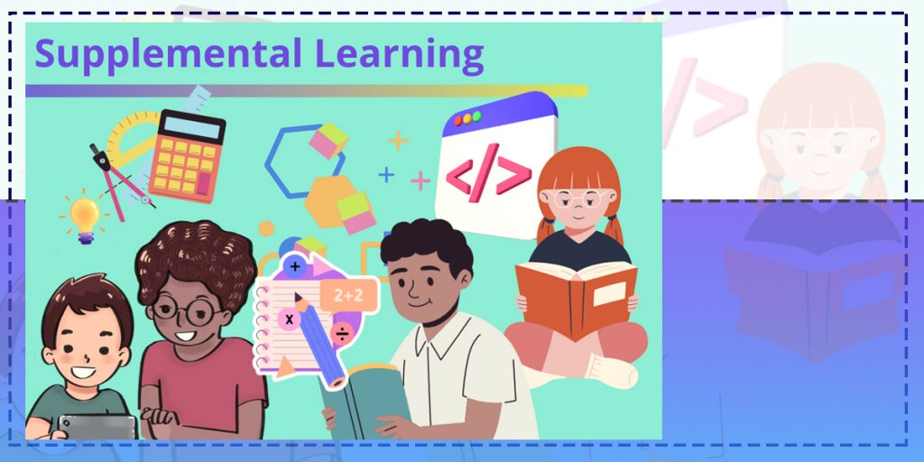 A Comprehensive Guide About Supplemental Learning For kids 2 A Comprehensive Guide About Supplemental Learning For kids 2 1