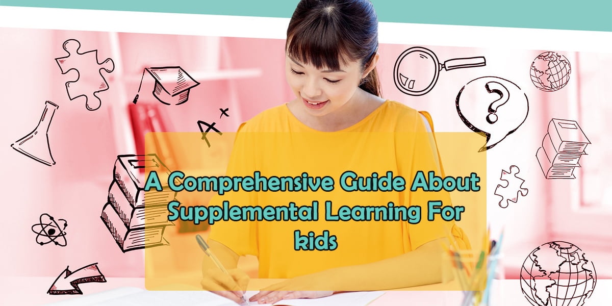 A Comprehensive Guide About Supplemental Learning For kids feature pic 1