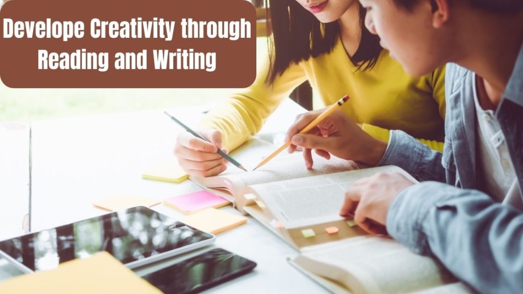 How to Develop Creativity through Reading and Writing?