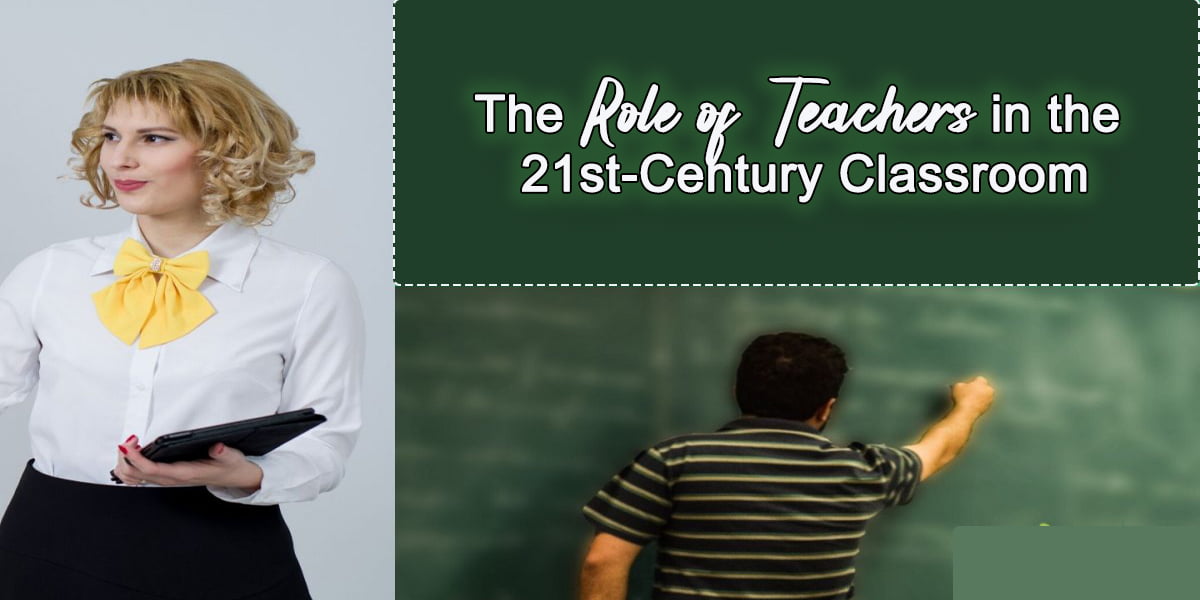 The Role of Teachers in the 21st Century classroom feature pic