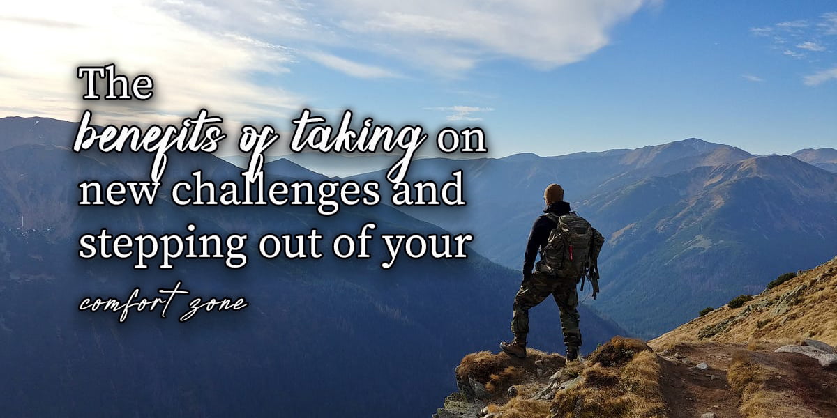 Benefits of Taking on New Challenges