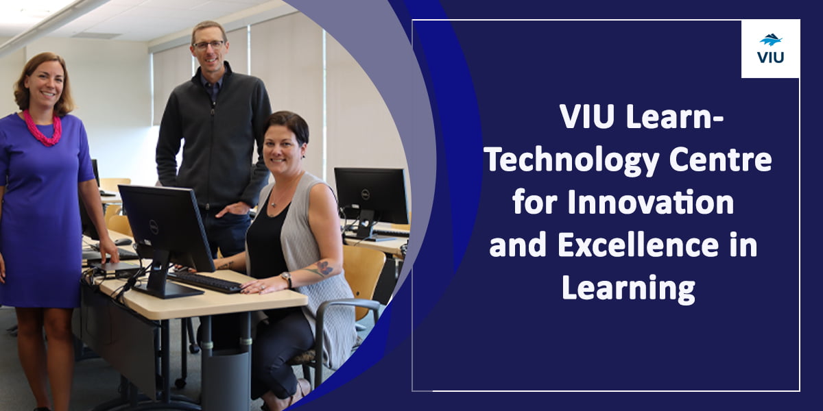 VIU Learn Technology Centre for Innovation and Excellence in Learning feature pic