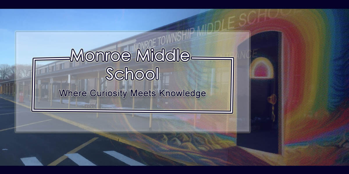 Monroe Middle School – Where Curiosity Meets Knowledge