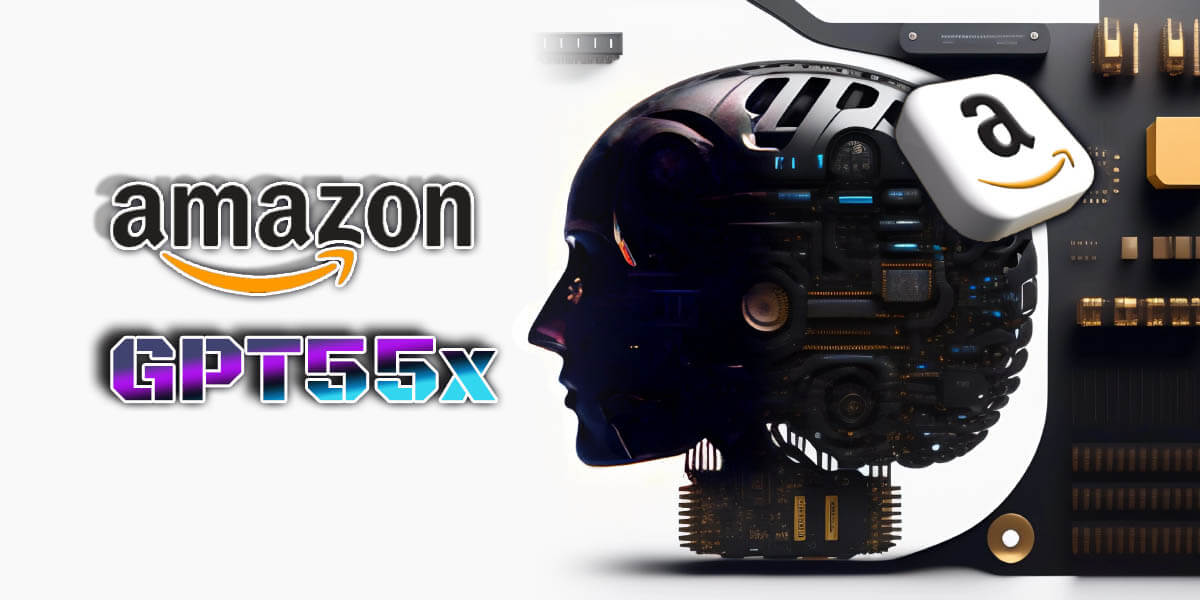 Amazons GPT55x