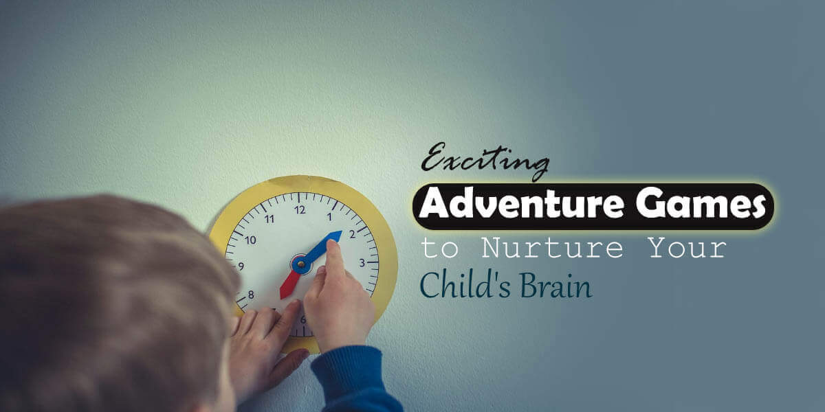 Exciting Adventure Games to Nurture Your Childs Brain feature pic