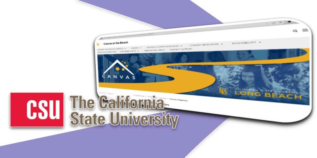 From BeachBoard to Canvas: Embracing the Change of LMS at California State University 2 BeachBoard
