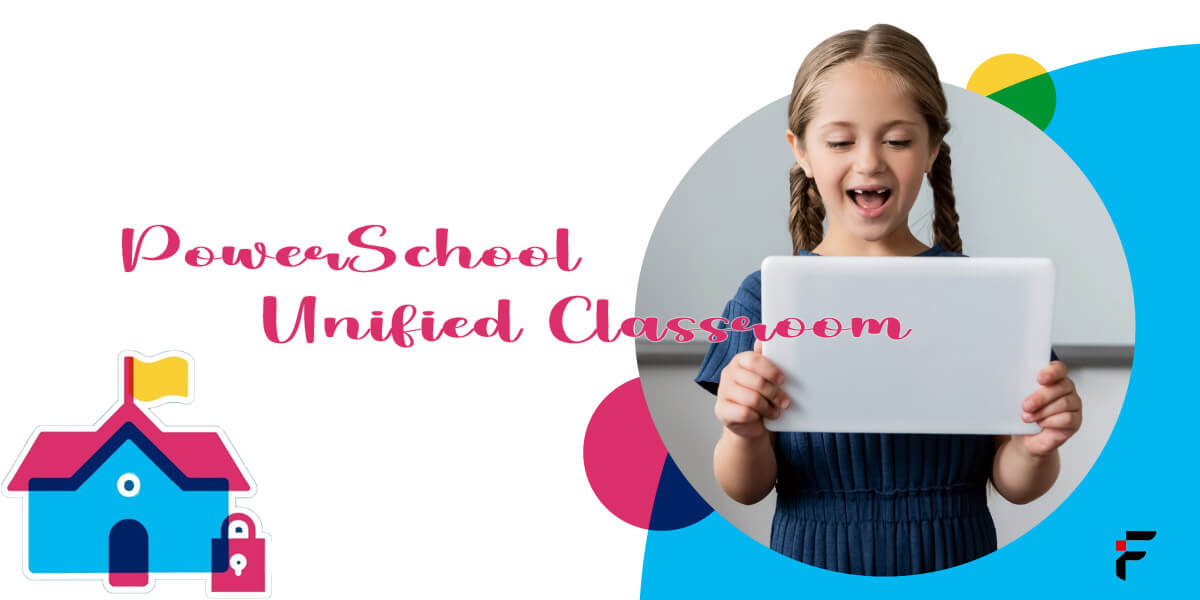 How PowerSchool Unified Classroom Streamlines K12 Operations